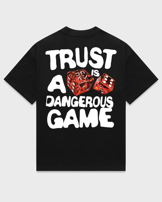 Trust Is A Dangerous Game T Shirt // Black