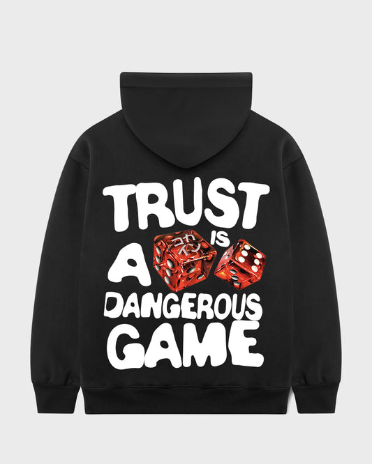 Trust Is A Dangerous Game Hoodie // BLACK