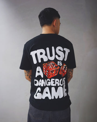 Trust Is A Dangerous Game T Shirt // Black