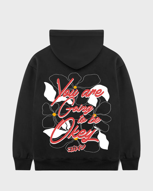 You Are Going To Be Okay Hoodie // BLACK